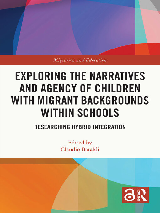 Title details for Exploring the Narratives and Agency of Children with Migrant Backgrounds within Schools by Claudio Baraldi - Available